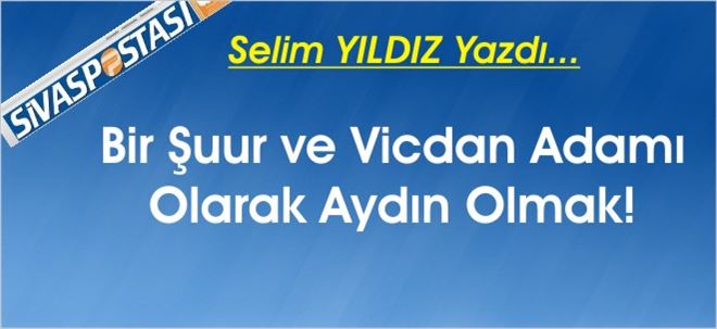 AYDIN OLMAK!