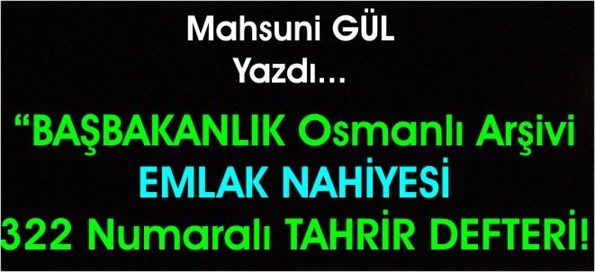 EMLAK NAHİYESİ TAHRİR DEFTERİ!