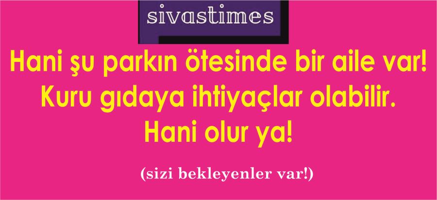 SİZİ BEKLEYENLER VAR!