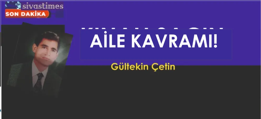 AİLE KAVRAMI!