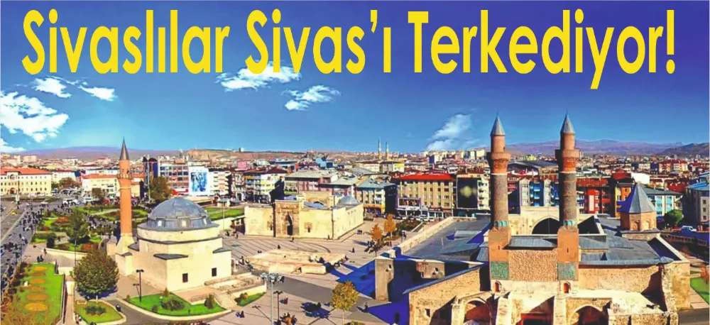 SİVAS GÖÇ SARMALINDA!