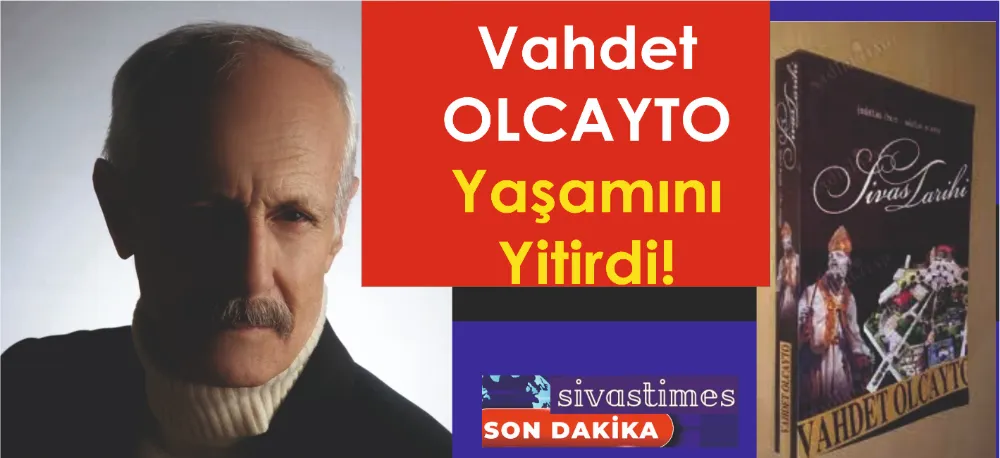 VEFAT ETTİ!