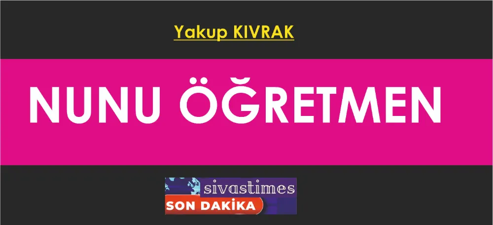 NUNU ÖĞRETMEN    