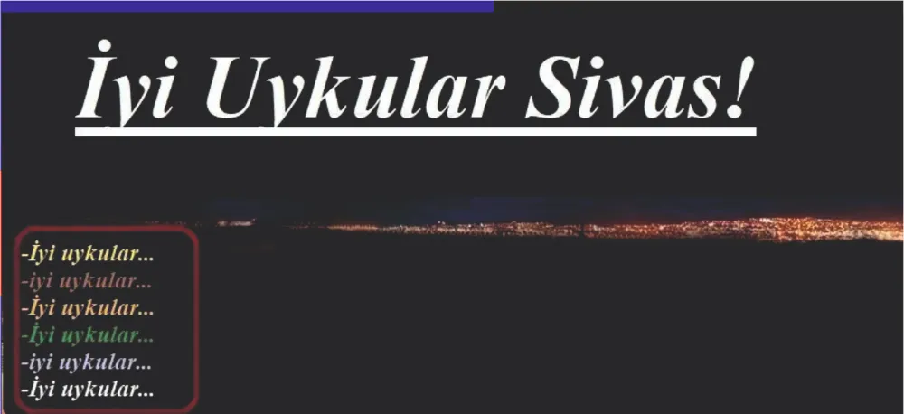 İYİ UYKULAR SİVAS!