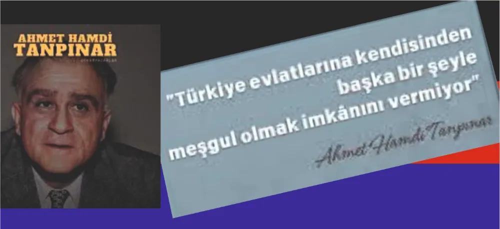 TANPINAR DER Kİ!