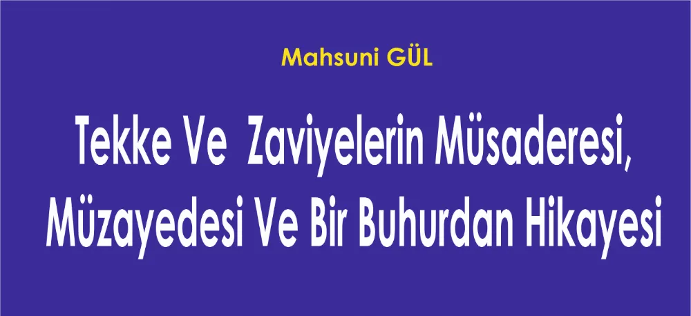 Tekke Ve  Zaviyelerin Müsaderesi