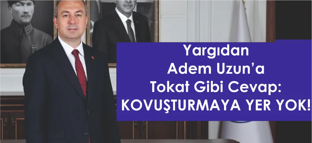 KOVUŞTURMAYA GEREK YOK!