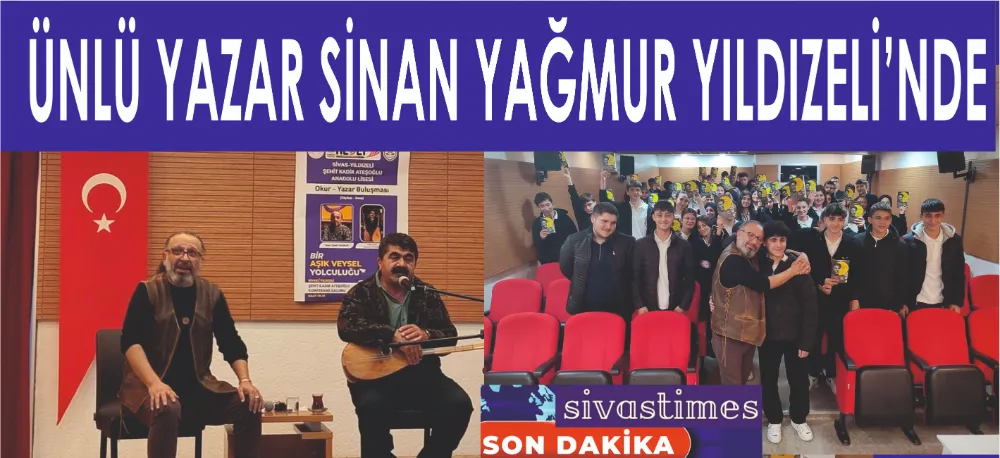 ÜNLÜ YAZAR SİNAN YAĞMUR YILDIZELİ’NDE
