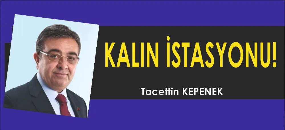 KALIN İSTASYONU!..