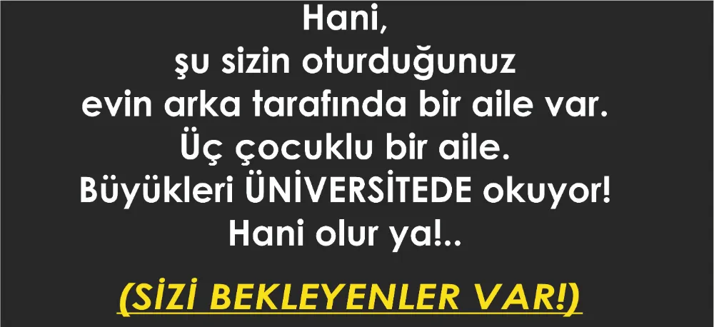 SİZİ BEKLEYENLER VAR!