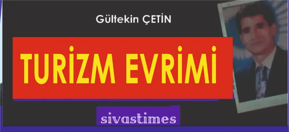 TURİZM EVRİMİ