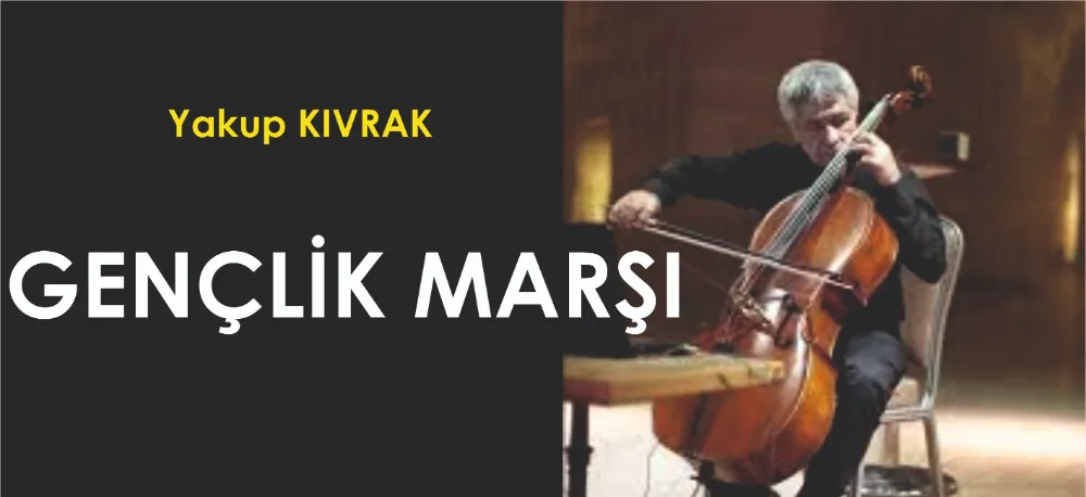 GENÇLİK MARŞI!
