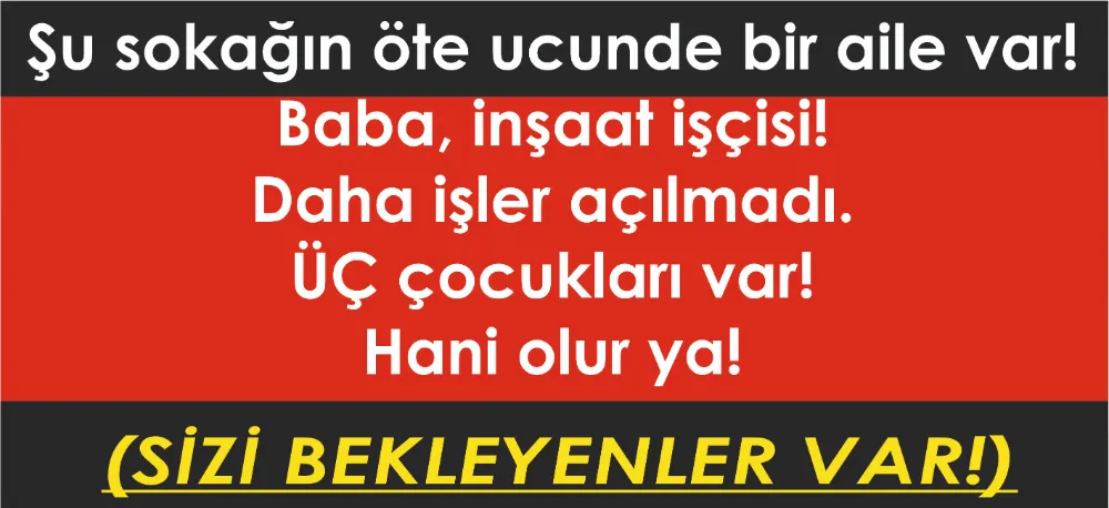 SİZİ BEKLEYENLER VAR!