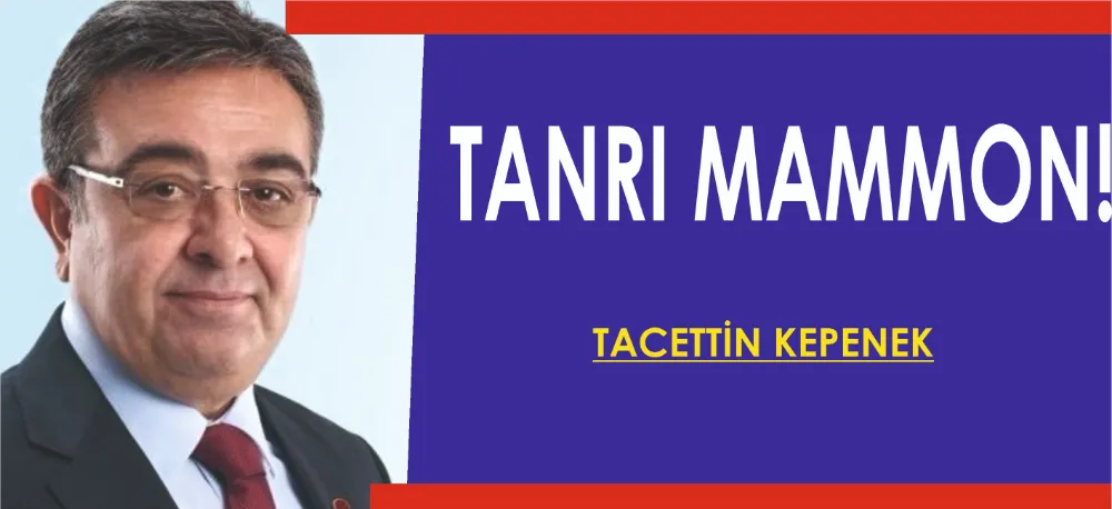 TANRI MAMMON!