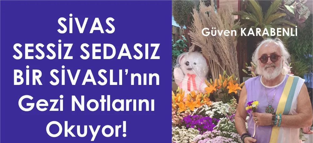 SİVAS YÜREKLERİNDE!