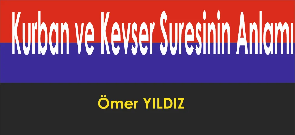 Kurban ve Kevser Suresinin Anlamı