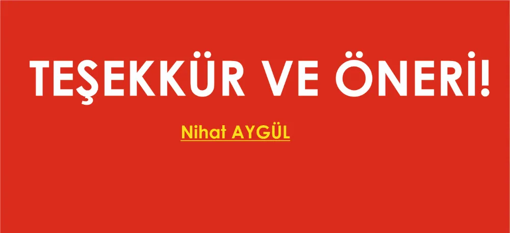 TEŞEKKÜR VE ÖNERİ!