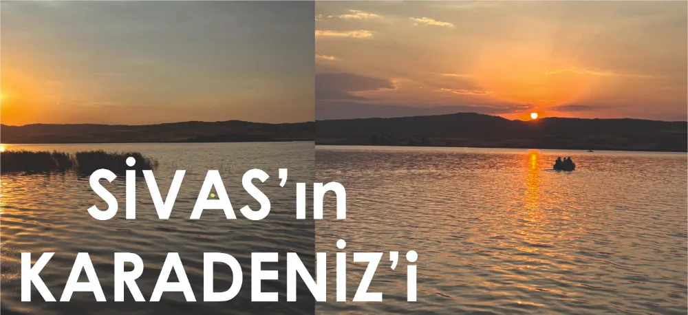 HAFİK GÖLÜ Keşfedilmeli!..