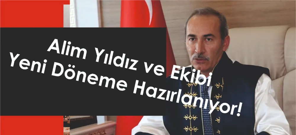 YENİ DÖNEME HAZIRLANIYORLAR!
